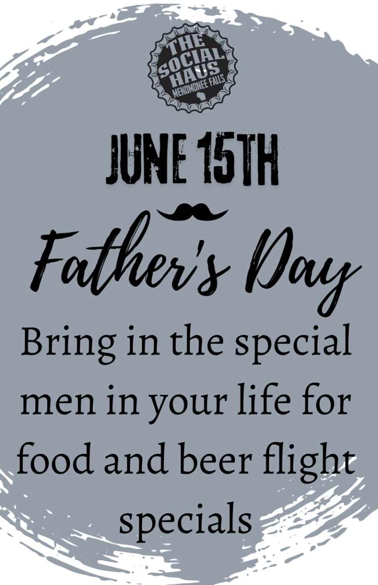 Celebrate Father's Day June 15th at the Social Haus
